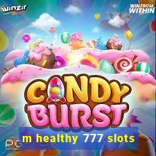 m healthy 777 slots